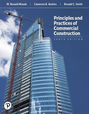 Principles and Practices of Commercial Construction - Cameron Andres,Ronald Smith,W. Woods - cover