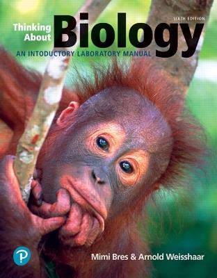 Thinking About Biology: An Introductory Lab Manual - Mimi Bres,Arnold Weisshaar - cover