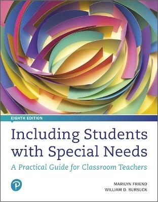 Including Students with Special Needs: A Practical Guide for Classroom Teachers - Marilyn Friend,William Bursuck - cover