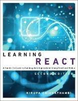 Learning React: A Hands-On Guide to Building Web Applications Using React and Redux - Kirupa Chinnathambi - cover