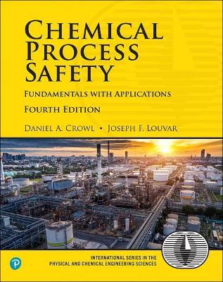 Chemical Process Safety: Fundamentals with Applications - Daniel Crowl,Joseph Louvar - cover