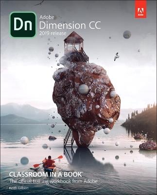 Adobe Dimension CC Classroom in a Book (2018 release) - Keith Gilbert - cover
