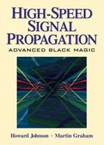 High Speed Signal Propagation: Advanced Black Magic (Paperback)