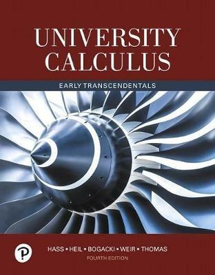 University Calculus: Early Transcendentals - Joel Hass,Christopher Heil,Maurice Weir - cover