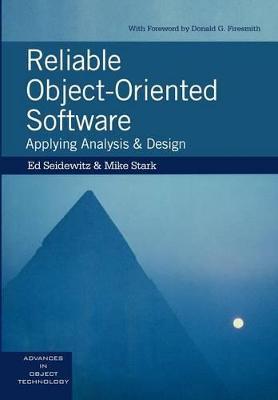 Reliable Object-Oriented Software: Applying Analysis and Design - Ed Seidewitz,Mike Stark,SIGS BOOK - cover