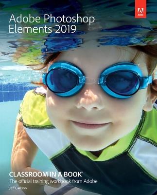 Adobe Photoshop Elements 2019 Classroom in a Book - John Evans,Katrin Straub - cover