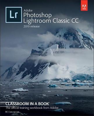 Adobe Photoshop Lightroom Classic CC Classroom in a Book (2019 Release) - Rafael Concepcion - cover