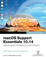 macOS Support Essentials 10.14 - Apple Pro Training Series: Supporting and Troubleshooting macOS Mojave - Adam Karneboge,Adam Karneboge - cover