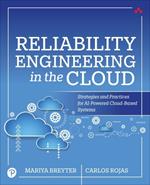 Reliability Engineering in the Cloud: Strategies and Practices for AI-Powered Cloud-Based Systems