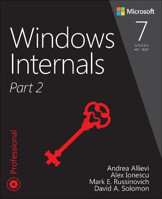 Windows Internals, Part 2 - Andrea Allievi,Alex Ionescu,Mark Russinovich - cover