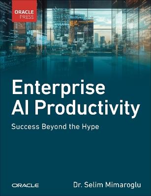 Enterprise AI Productivity: Success Beyond the Hype - Selim Mimaroglu - cover