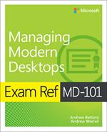 Exam Ref MD-101 Managing Modern Desktops