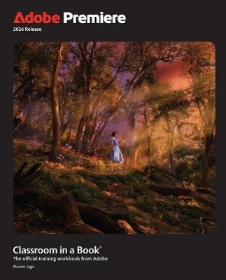 Adobe Premiere Classroom in a Book 2026 Release - Maxim Jago - cover