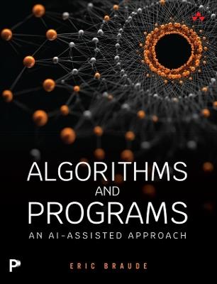 Algorithms and Programs: An AI-Assisted Approach - Eric Braude - cover