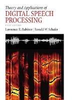 Theory and Applications of Digital Speech Processing - Lawrence Rabiner,Ronald Schafer - cover