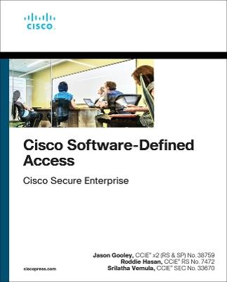 Cisco Software-Defined Access - Roddie Hasan,Srilatha Vemula,Jason Gooley - cover