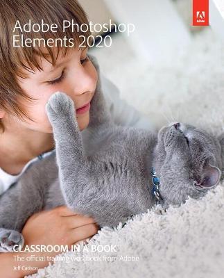 Adobe Photoshop Elements 2020 Classroom in a Book - Jeff Carlson - cover