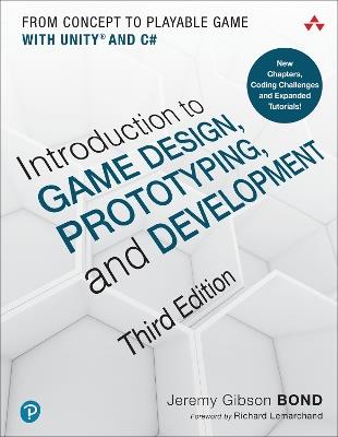 Introduction to Game Design, Prototyping, and Development: From Concept to Playable Game with Unity and C# - Jeremy Gibson Bond - cover