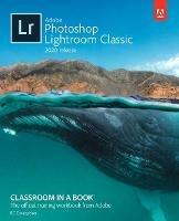 Adobe Photoshop Lightroom Classic Classroom in a Book (2020 release) - Rafael Concepcion - cover