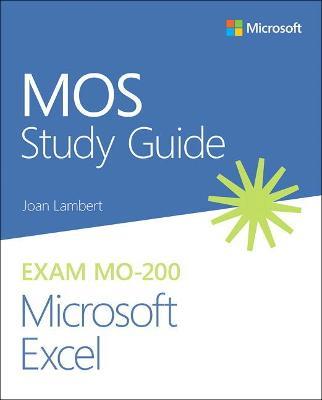 MOS Study Guide for Microsoft Excel Exam MO-200 - Joan Lambert - cover