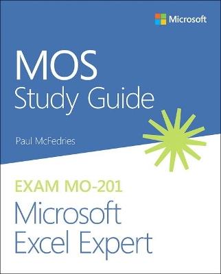MOS Study Guide for Microsoft Excel Expert Exam MO-201 - Paul McFedries - cover
