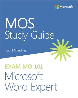 MOS Study Guide for Microsoft Word Expert Exam MO-101 - Paul McFedries - cover