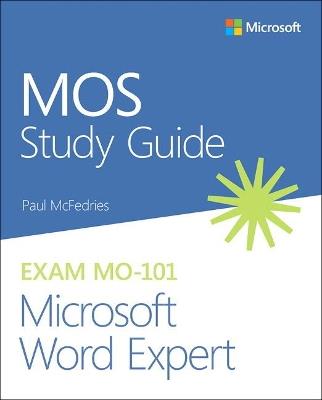 MOS Study Guide for Microsoft Word Expert Exam MO-101 - Paul McFedries - cover