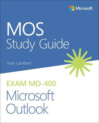 MOS Study Guide for Microsoft Outlook Exam MO-400 - Joan Lambert - cover