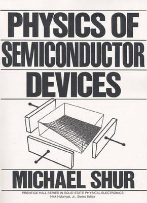 Physics of Semiconductor Devices - Michael S. Shur - cover