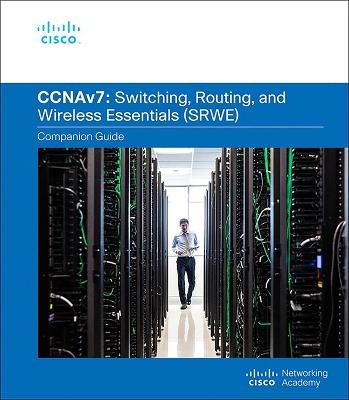 Switching, Routing, and Wireless Essentials Companion Guide (CCNAv7) - Cisco Networking Academy - cover