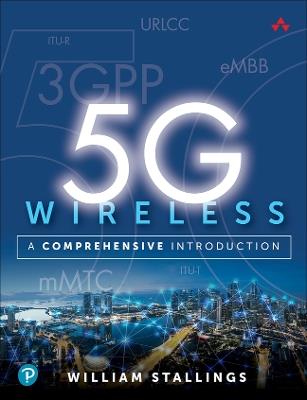 5G Wireless: A Comprehensive Introduction - William Stallings - cover