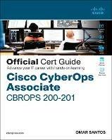 Cisco CyberOps Associate CBROPS 200-201 Official Cert Guide - Omar Santos - cover