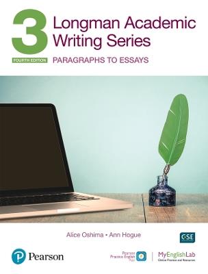 Longman Academic Writing - (AE) - with Enhanced Digital Resources (2020) - Student Book with MyEnglishLab & App - Paragraphs to Essays - Alice Oshima,Ann Hogue - cover