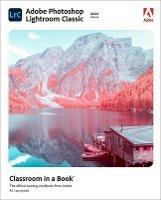 Adobe Photoshop Lightroom Classic Classroom in a Book (2021 release) - Rafael Concepcion - cover