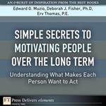 Simple Secrets to Motivating People Over the Long Term