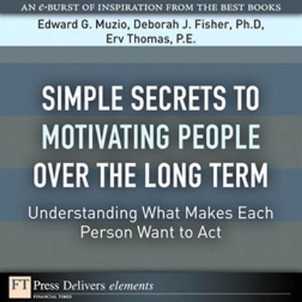 Simple Secrets to Motivating People Over the Long Term