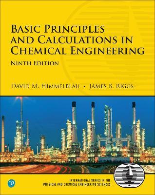 Basic Principles and Calculations in Chemical Engineering - David Himmelblau,James Riggs - cover