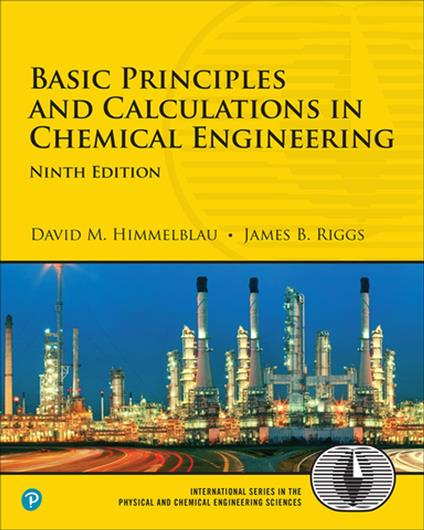 Basic Principles and Calculations in Chemical Engineering