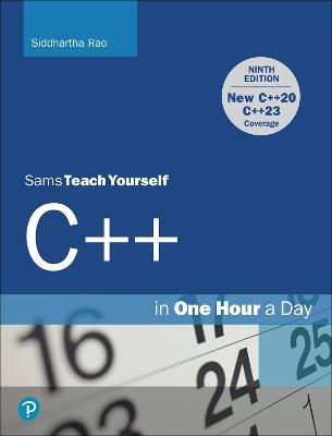 C++ in One Hour a Day, Sams Teach Yourself - Siddhartha Rao - cover