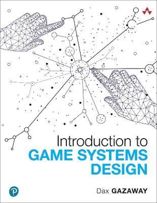 Introduction to Game Systems Design - Dax Gazaway - cover