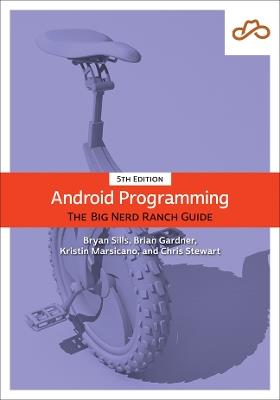 Android Programming: The Big Nerd Ranch Guide - Bryan Sills,Brian Gardner,Kristin Marsicano - cover