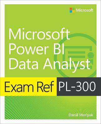 Exam Ref PL-300 Power BI Data Analyst - Daniil Maslyuk - cover