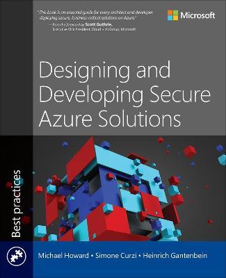 Designing and Developing Secure Azure Solutions - Michael Howard,Simone Curzi,Heinrich Gantenbein - cover