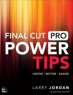 Final Cut Pro Power Tips - Larry Jordan - cover