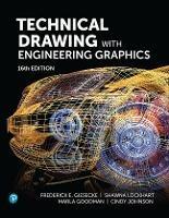 Technical Drawing with Engineering Graphics - Frederick Giesecke,Shawna Lockhart,Marla Goodman - cover