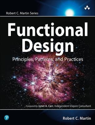 Functional Design: Principles, Patterns, and Practices - Robert Martin - cover