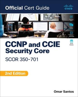 CCNP and CCIE  Security Core SCOR 350-701 Official Cert Guide - Omar Santos - cover