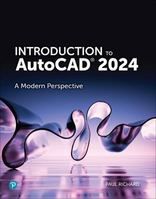 Introduction to AutoCAD 2024: A Modern Perspective - Paul Richard - cover