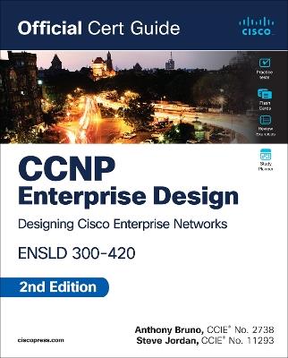 CCNP Enterprise Design ENSLD 300-420 Official Cert Guide - Anthony Bruno,Steve Jordan - cover
