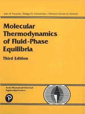 Molecular Thermodynamics of Fluid-Phase Equilibria - John Prausnitz,Edmundo Gomes de Azevedo,Rudiger Lichtenthaler - cover